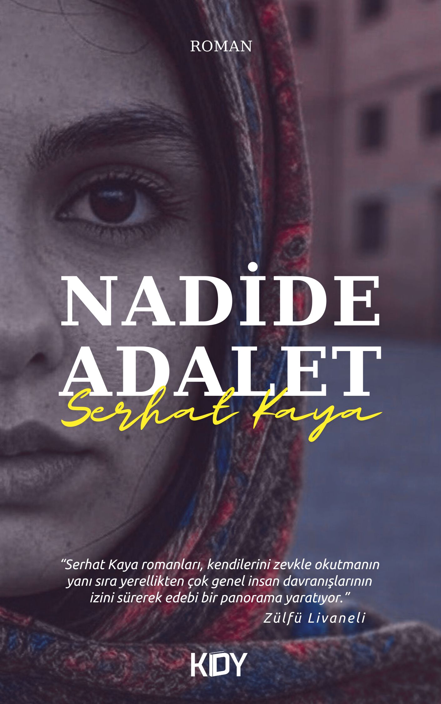 Serhat Kaya’dan Yeni Bir Edebi Zirve: Nadide Adalet